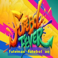 futemax futebol ao vivo brasil